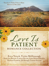 Cover image for Love Is Patient Romance Collection
